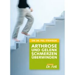 Dr. Feil Die Dr. Feil Strategie - Arthrose Und Gelenkschmerzen überwinden Sportbuch